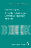 Grenzüberschreitungen - Synthetische Biologie im Dialog (eBook, PDF)