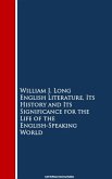 English Literature, Its History and Its Signi the English-Speaking World (eBook, ePUB)