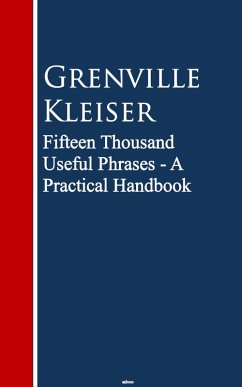 Fifteen Thousand Useful Phrases (eBook, ePUB) - Kleiser, Grenville