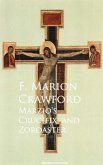 Marzio's Crucifix, and Zoroaster (eBook, ePUB)