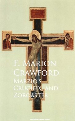 Marzio's Crucifix, and Zoroaster (eBook, ePUB) - Crawford, F. Marion