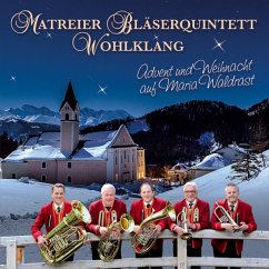 Advent Und Weihnacht Auf Maria Waldrast - Matreier Bläserquintett "Wohlklang"