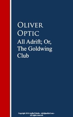 All Adrift; Or, The Goldwing Club (eBook, ePUB) - Optic, Oliver