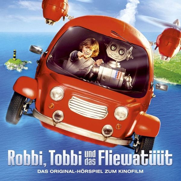 Robbi Tobbi Und Das Fliewatüüt Das Hörspiel Zum Kinofilm Hörbücher 