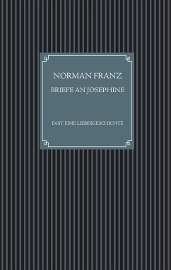Briefe an Josephine (eBook, ePUB) - Franz, Norman