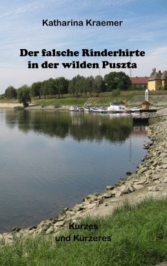 Der falsche Rinderhirte in der wilden Puszta (eBook, ePUB) - Kraemer, Katharina