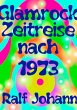 Glamrock Zeitreise nach 1973 (eBook,... - Bild 1