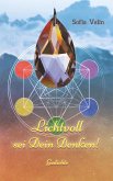 Lichtvoll sei Dein Denken! (eBook, ePUB) Lichtvoll sei Dein Denken! (eBook, ePUB)