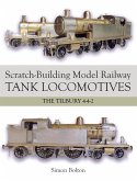 Scratch-Building Model Railway Tank Locomotives (eBook, ePUB)