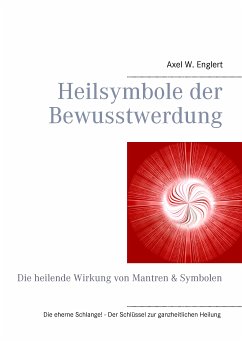 Heilsymbole der Bewusstwerdung (eBook, ePUB) - Englert, Axel W.