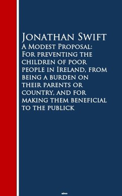 Cover A Modest Proposal: For preventing the childrm beneficial to the publick (eBook, ePUB)