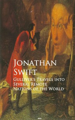 Gulliver's Travels into Several Remote Nations of the World (eBook, ePUB) - Swift, Jonathan