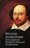 The Complete Works of William Shakespeare (eBook, ePUB)