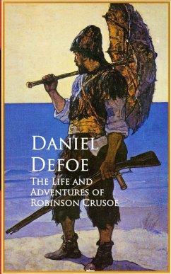 The Life and Adventures of Robinson Crusoe (eBook, ePUB) - Defoe, Daniel