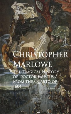 The Tragical History of Doctor Faustus (eBook, ePUB) - Marlowe, Christopher