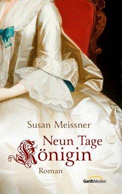 Neun Tage Königin (eBook, ePUB) - Meissner, Susan