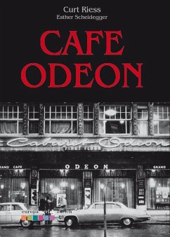 Cafe Odeon (eBook, ePUB) - Riess, Curt; Scheidegger, Esther