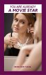 You Are Already A Movie Star (eBook,... - Bild 1