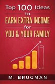 Top 100 Ideas to Earn Extra Income for You & Your Family (eBook, ePUB)