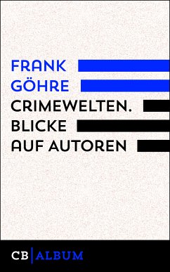 CrimeWelten (eBook, ePUB) - Göhre, Frank