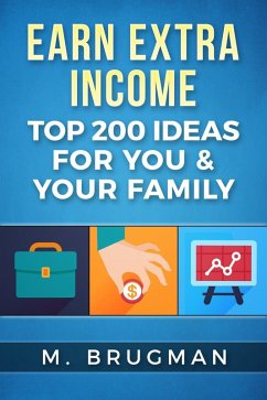 Cover Earn Extra Income: Top 200 Ideas for You & Your Family (eBook, ePUB)