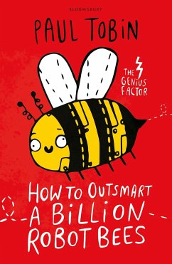 How to Outsmart a Billion Robot Bees - Tobin, Paul