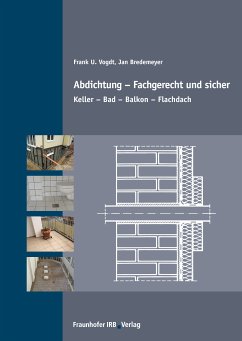 Abdichtung - fachgerecht und sicher. (eBook, PDF) - Vogdt, Frank U.; Bredemeyer, Jan