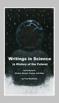 Writings in Science (eBook, ePUB) - Hendricks, Tom Writings in Science (eBook, ePUB) - Hendricks, Tom