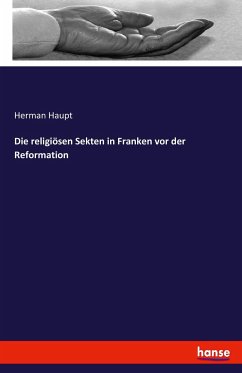 Cover Die religiösen Sekten in Franken vor der Reformation