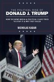 The Political Rise of Donald J. Trump (eBook, ePUB)