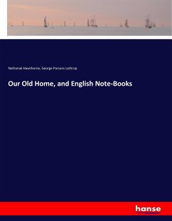 Our Old Home, and English Note-Books