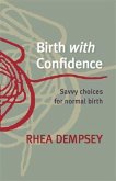 Birth With Confidence (eBook, ePUB)