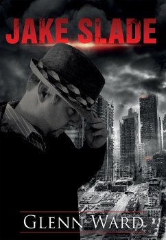 Jake Slade (eBook, ePUB) - Ward, Glenn Jake Slade (eBook, ePUB) - Ward, Glenn