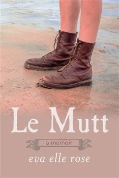 Le Mutt (eBook, ePUB) - Rose, Eva Elle Le Mutt (eBook, ePUB) - Rose, Eva Elle