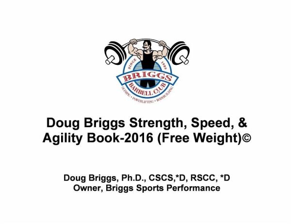 Doug Briggs Strength, Speed, & Agility Book 2016 (eBook, ePUB) Doug Briggs Strength, Speed, & Agility Book 2016 (eBook, ePUB)