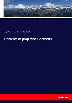 Elements of projective Geometry - Cremona, Luigi;Leudesdorf, Charles