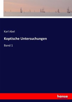Koptische Untersuchungen - Abel, Karl
