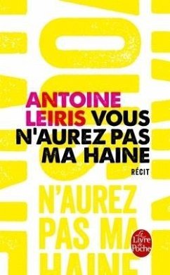 Vous n'aurez pas ma haine - Leiris, Antoine