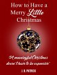 How to Have a Merry Little Christmas... - Bild 1