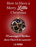 How to Have a Merry Little Christmas (eBook, ePUB)