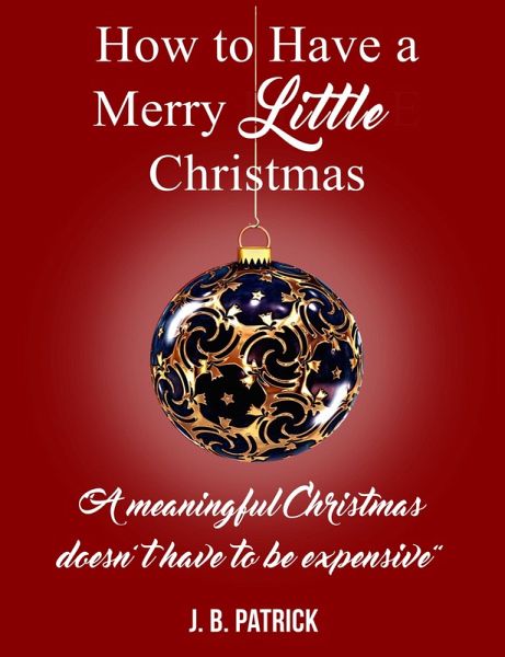 How to Have a Merry Little Christmas (eBook, ePUB)
