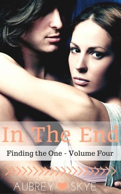 In The End (Finding the One - Volume Four) (eBook, ePUB) - Skye, Aubrey