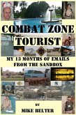 Combat Zone Tourist: My 13 Months of Emails from the Sandbox (eBook, ePUB)