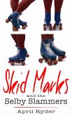 Skid Marks and the Selby Slammers (eBook, ePUB)