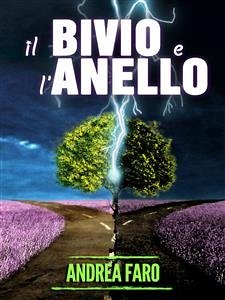 Il bivio e l'anello (eBook, ePUB) - Faro, Andrea