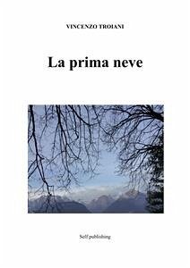 La prima neve (eBook, ePUB) - Troiani, Vincenzo