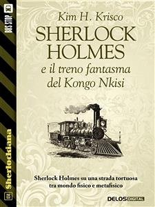 Sherlock Holmes e il treno fantasma del Kongo Nkisi (eBook, ePUB) - H. Krisco, Kim