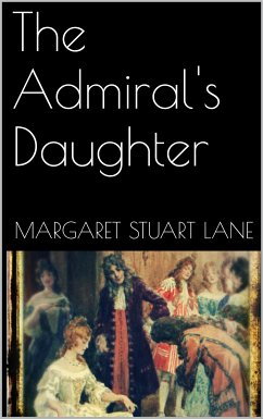 The Admiral's Daughter (eBook, ePUB) - Stuart Lane, Margaret