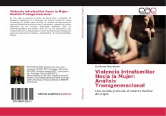 Violencia Intrafamiliar Hacia la Mujer: Análisis Transgeneracional