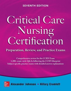 Critical Care Nursing Certification: Preparation, Review, and Practice Exams, Seventh Edition - Johnson, Alexander; Crumlett, Hillary